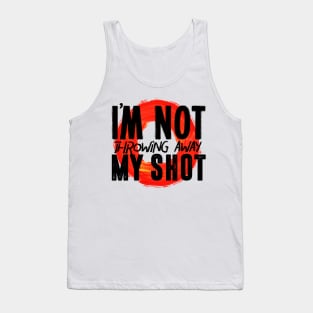 Not Throwing Away My Shot, Hamilton Tank Top